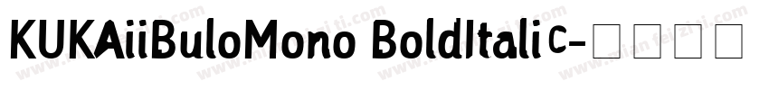 KUKAiiBuloMono BoldItalic字体转换